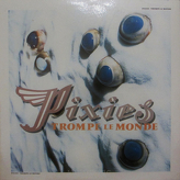 Pixies ‎– Trompe Le Monde