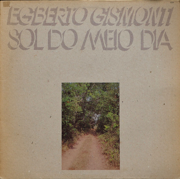 Egberto Gismonti ‎– Sol Do Meio Dia