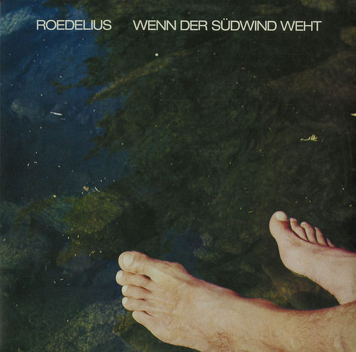 Roedelius ‎– Wenn Der Sudwind Weht 