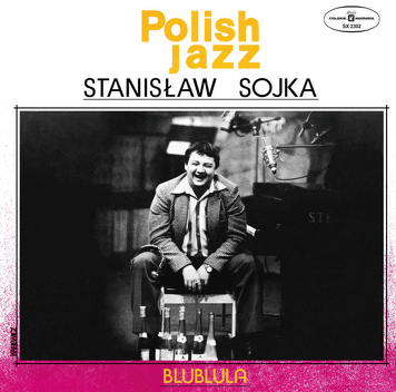 Stanisław Sojka ‎– Blublula