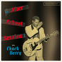 Chuck Berry ‎– After School Session