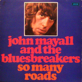 John Mayall And The Bluesbreakers ‎– So Many Roads
