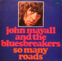 John Mayall And The Bluesbreakers ‎– So Many Roads