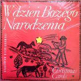 Stanisław Niewiadomski ‎– W Dzień Bożego Narodzenia (Christmas Carols)