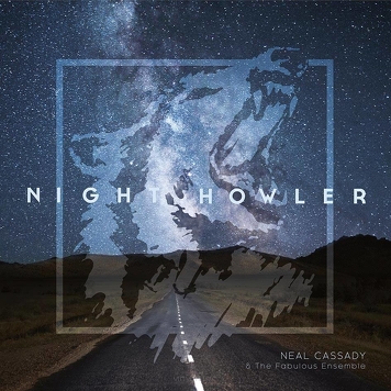 Neal Cassady And The Fabulous Ensemble ‎– Night Howler