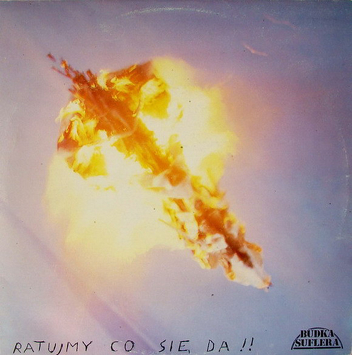 Budka Suflera ‎– Ratujmy Co Się Da!