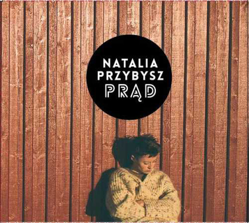 Natalia Przybysz ‎– Prąd