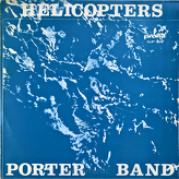 Porter Band ‎– Helicopters