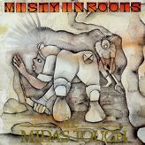 Misty In Roots ‎– The Midas Touch 