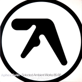 Aphex Twin ‎– Selected Ambient Works 85-92