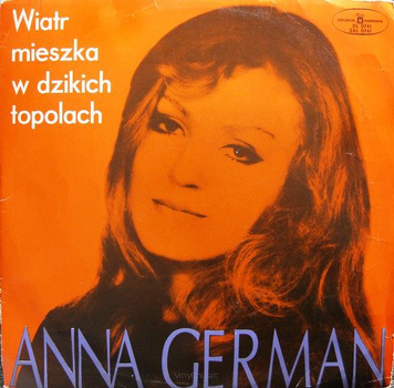 Anna German ‎– Wiatr Mieszka W Dzikich Topolach