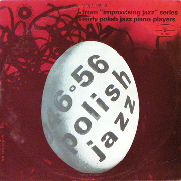 Various ‎– Polish Jazz 1946-1956 vol. 4 – From "Improvising Jazz" Series, Early Polish Jazz Piano Players – Polish Jazz Archive Series
