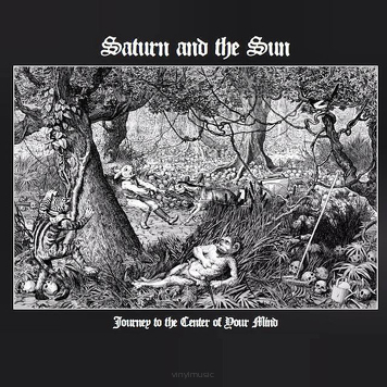 Saturn And The Sun ‎– Journey To The Centre Of Your Mind