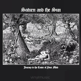 Saturn And The Sun ‎– Journey To The Centre Of Your Mind