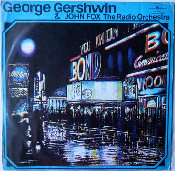 George Gershwin & The John Fox Radio Orchestra ‎– George Gershwin