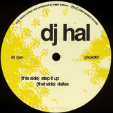 DJ Hal ‎– Dallas / Step It Up