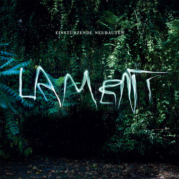 Einstürzende Neubauten ‎– Lament