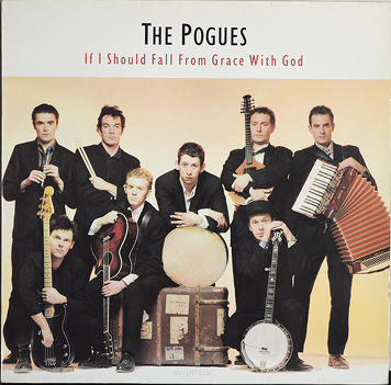 The Pogues ‎– If I Should Fall From Grace With God