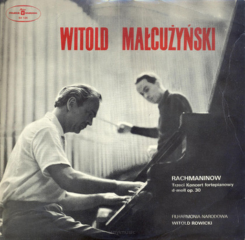 Rachmaninow – Witold Małcużyński, Filharmonia Narodowa, Witold Rowicki ‎– Trzeci Koncert Fortepianowy D-Moll Op. 30