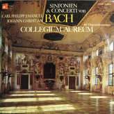 Collegium Aureum, Carl Philipp Emanuel Bach, Johann Christian Bach ‎– Sinfonien Und Concerti (Auf Originalinstrumenten)
