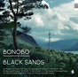 Bonobo ‎– Black Sands
