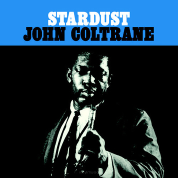 John Coltrane ‎– Stardust