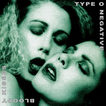Type O Negative ‎– Bloody Kisses