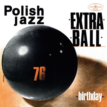 Extra Ball ‎– Birthday