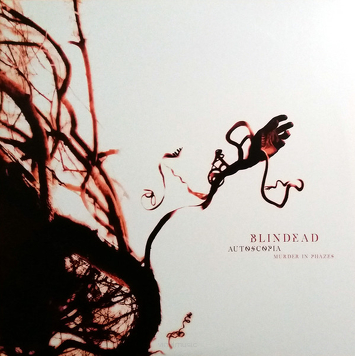 Blindead ‎– Autoscopia: Murder In Phazes