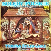 Teresa Żylis-Gara ‎– Kolędy Polskie