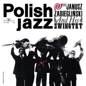 Janusz Zabiegliński And His Swingtet ‎– Janusz Zabiegliński And His Swingtet