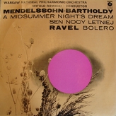 Warsaw National Philharmonic Orchestra, Witold Rowicki, Mendelssohn-Bartholdy, Ravel ‎– Sen Nocy Letniej / Bolero