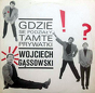 Wojciech Gąssowski ‎– Gdzie Się Podziały Tamte Prywatki