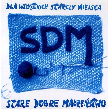 Stare Dobre Małżeństwo ‎– Dla Wszystkich Starczy Miejsca