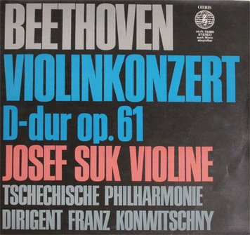 Beethoven - Josef Suk, Tschechische Philharmonie, Franz Konwitschny ‎– Violinkonzert D-Dur Op. 61