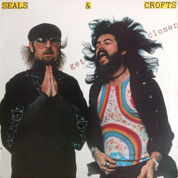 Seals & Crofts ‎– Get Closer