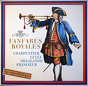 Charpentier / Lully / Delalande / Francœur ‎– Fanfares Royales