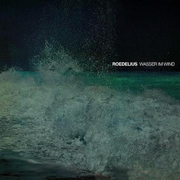 Roedelius ‎– Wasser Im Wind 
