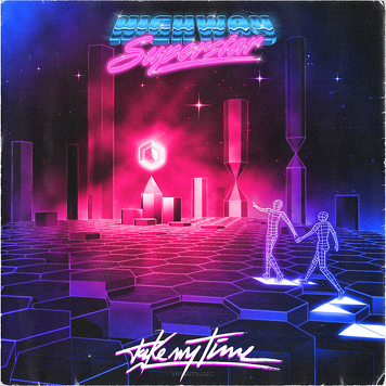 Highway Superstar ‎– Take My Time