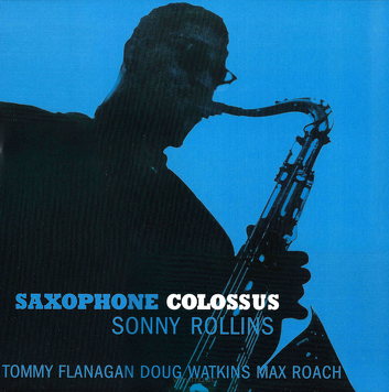 Sonny Rollins ‎– Saxophone Colossus