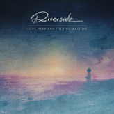 Riverside ‎– Love, Fear And The Time Machine