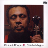 Charles Mingus ‎– Blues & Roots