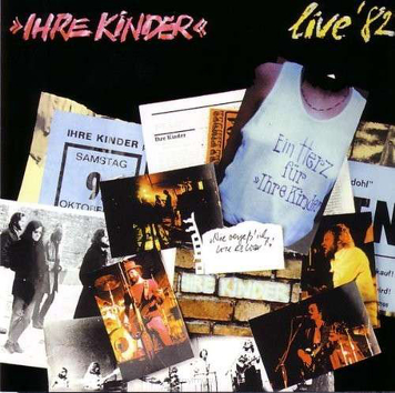 Ihre Kinder ‎– Live '82