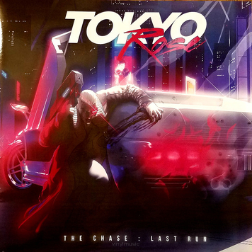 Tokyo Rose ‎– The Chase: Last Run