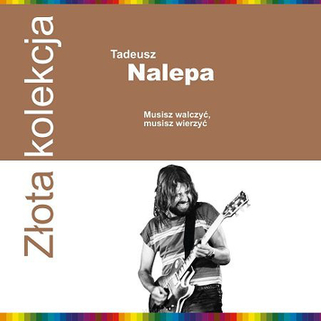 Tadeusz Nalepa ‎– Musisz walczyć, musisz wierzyć