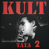 Kult ‎– Tata 2