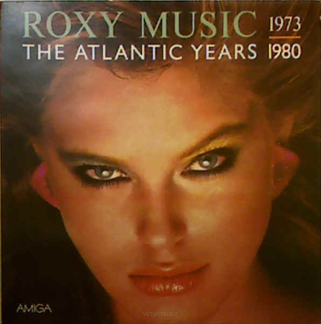 Roxy Music ‎– 1973 - 1980 The Atlantic Years