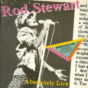 Rod Stewart ‎– Absolutely Live