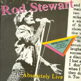 Rod Stewart ‎– Absolutely Live