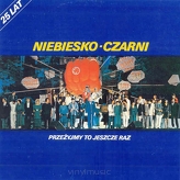 Niebiesko-Czarni ‎– Przeżyjmy To Jeszcze Raz